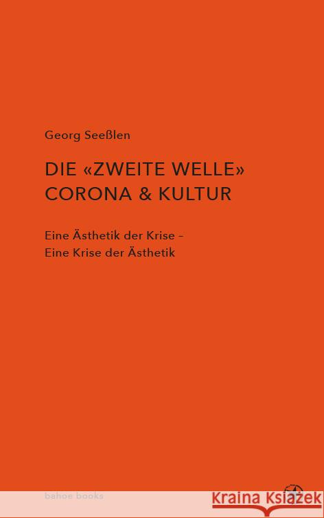 Die zweite Welle: Corona & Kultur Seeßlen, Georg 9783903290532 Bahoe Books - książka