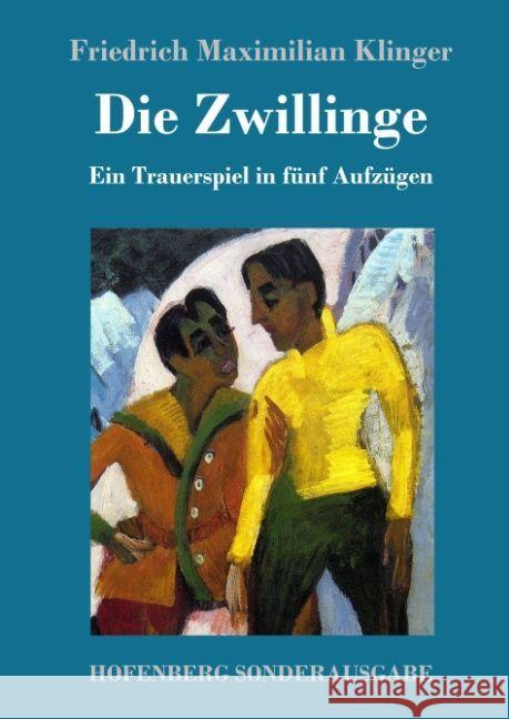 Die Zwillinge: Ein Trauerspiel in fünf Aufzügen Friedrich Maximilian Klinger 9783743718173 Hofenberg - książka