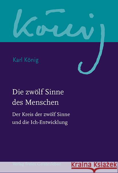 Die zwölf Sinne des Menschen. Bd.1 König, Karl 9783772524080 Freies Geistesleben - książka