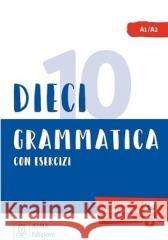 Dieci: Grammatica con esercizi. Libro + video online A1/A2 Orlandino, Euridice 9788861827769 Alma Edizioni - książka