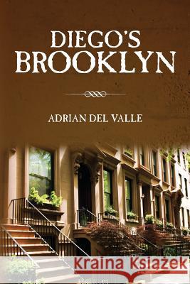 Diego's Brooklyn Adrian De 9781482040463 Createspace - książka