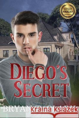 Diego's Secret Bryan Clark 9780997056266 Cornbread Publishing - książka