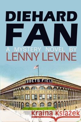 Diehard Fan Lenny Levine 9780578783413 J K Books - książka