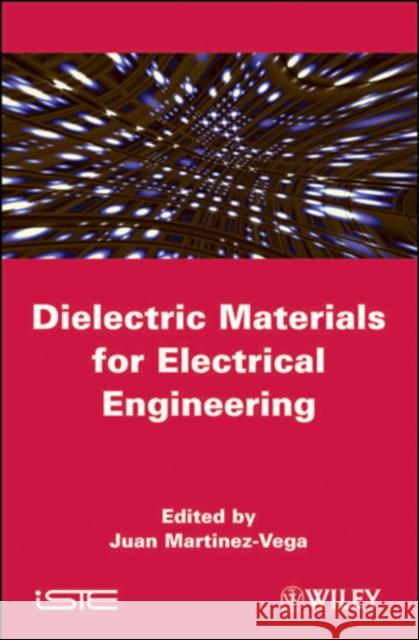 Dielectric Materials for Electrical Engineering  9781848211650  - książka