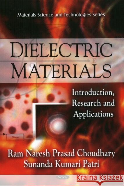 Dielectric Materials: Introduction, Research & Applications Ram Naresh Prasad Choudhary, Sunanda Kumari Patri 9781607410393 Nova Science Publishers Inc - książka