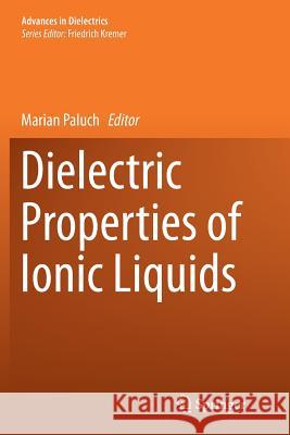 Dielectric Properties of Ionic Liquids Marian Paluch 9783319812984 Springer - książka