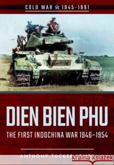 Dien Bien Phu Anthony Tucker-Jones 9781526707987 Pen & Sword Books Ltd - książka