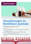 Dienstleistungen im Wohlfühlort Apotheke Raulf, Monika 9783769278477 Deutscher Apotheker Verlag
