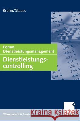 Dienstleistungscontrolling: Forum Dienstleistungsmanagement Bruhn, Manfred Stauss, Bernd  9783409143158 Gabler - książka