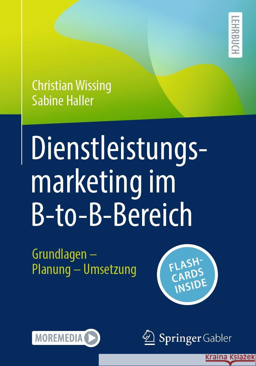 Dienstleistungsmarketing im B-to-B-Bereich Christian Wissing, Sabine Haller 9783658449995 Springer Fachmedien Wiesbaden - książka