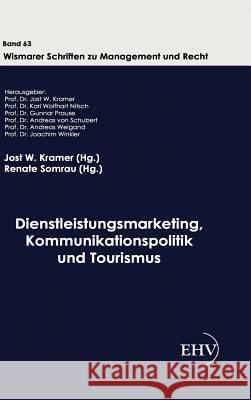 Dienstleistungsmarketing, Kommunikationspolitik und Tourismus Somrau, Renate 9783867417341 Europäischer Hochschulverlag - książka