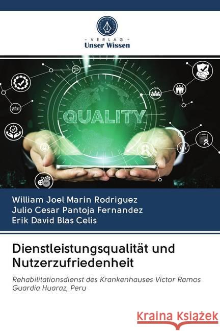 Dienstleistungsqualität und Nutzerzufriedenheit Marín Rodríguez, William Joel; Pantoja Fernandez, Julio Cesar; Blas Celis, Erik David 9786202769655 Verlag Unser Wissen - książka