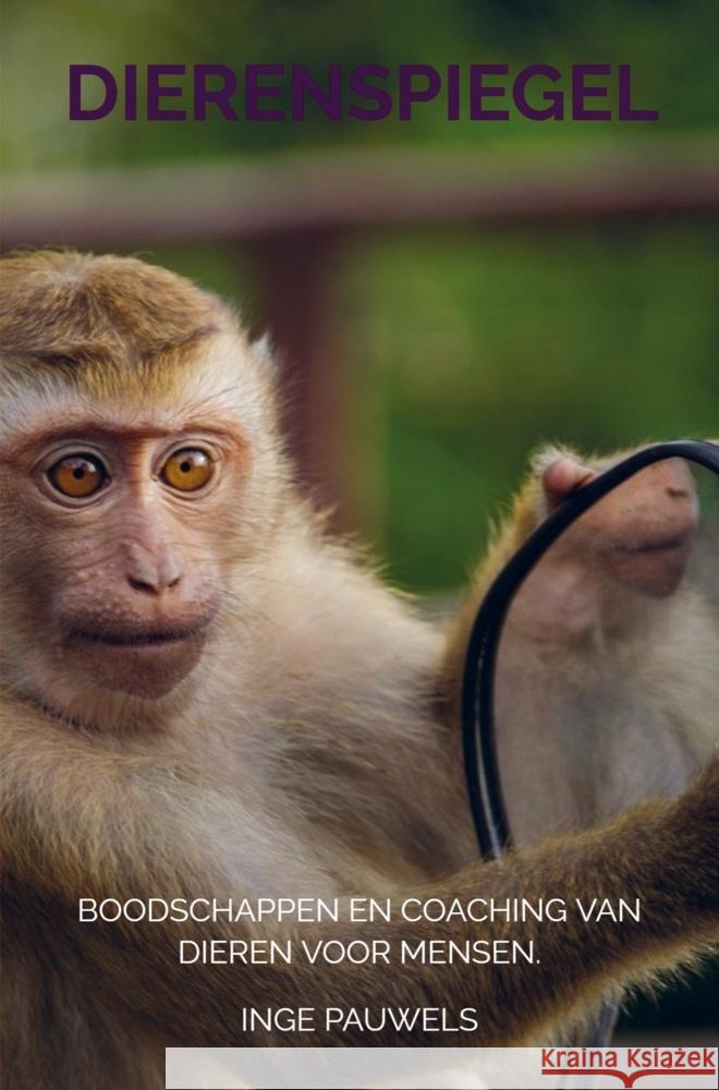 Dierenspiegel® Inge Pauwels 9789465203775 Brave New Books - książka