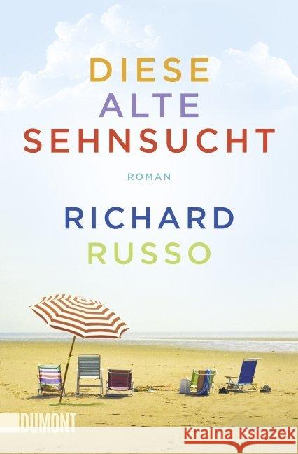 Diese alte Sehnsucht : Roman Russo, Richard 9783832161842 DuMont Buchverlag - książka