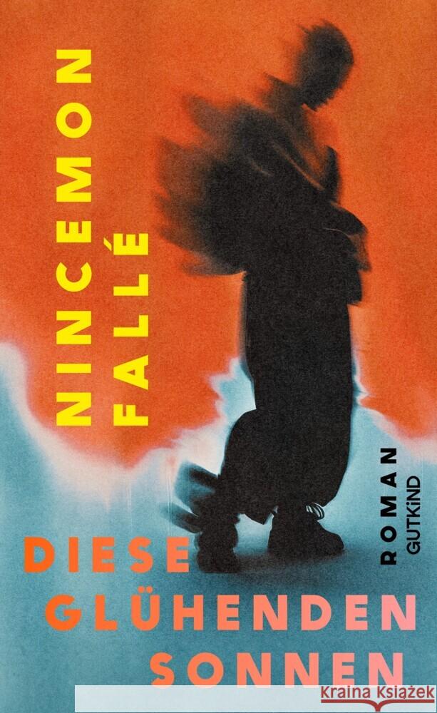 Diese glühenden Sonnen Fallé, Nincemon 9783989411005 Gutkind, Berlin - książka