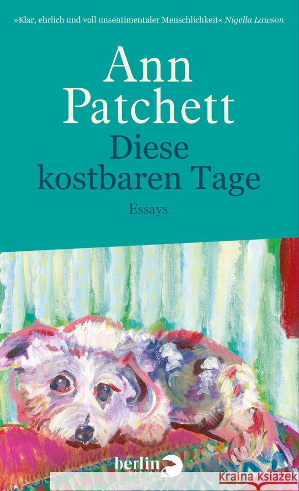 Diese kostbaren Tage Patchett, Ann 9783827014696 Berlin Verlag - książka