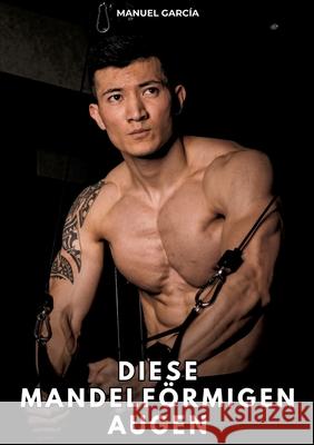 Diese mandelförmigen Augen García, Manuel 9783384801135 Manuel García - książka