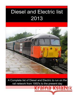 Diesel and Electric list 2013: Diesel and Electric list 2013 Sturgess, R. 9781482718621 Createspace - książka