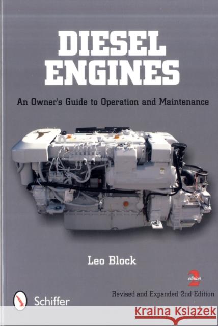 Diesel Engines: An Owner's Guide to eration and Maintenance Block, Leo 9780764337055  - książka