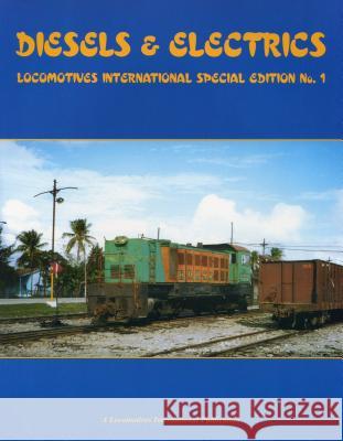 Diesels and Electrics  9781900340168 Locomotives International - książka