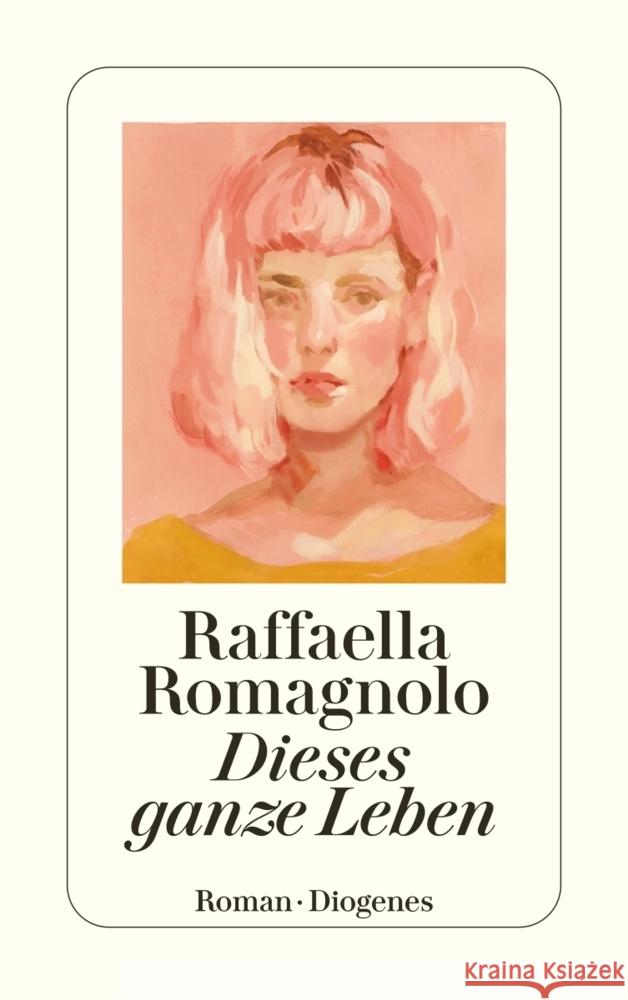 Dieses ganze Leben Romagnolo, Raffaella 9783257246421 Diogenes - książka