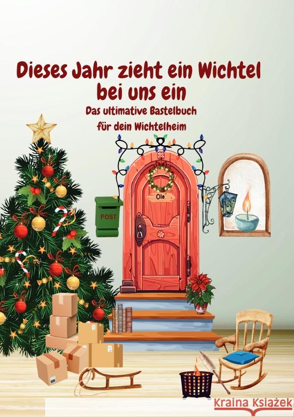 Dieses Jahr zieht ein Wichtel bei uns ein Wendt, Saskia 9783565115181 epubli - książka