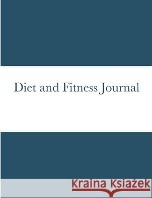 Diet and Fitness Journal Frances Blewitt CL N 9781304848987 Lulu.com - książka