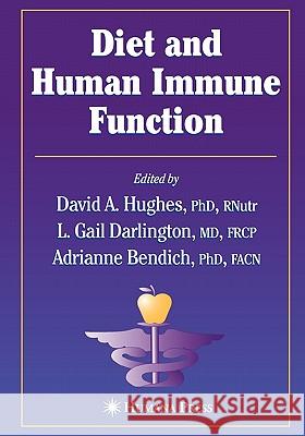 Diet and Human Immune Function David A. Hughes L. Gail Darlington Adrianne Bendich 9781617374227 Springer - książka