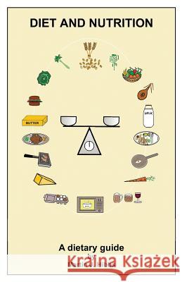 Diet and Nutrition Martin J. Hibbs 9781727184105 Createspace Independent Publishing Platform - książka