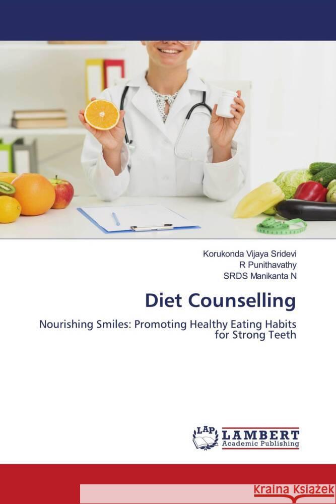 Diet Counselling Vijaya Sridevi, Korukonda, Punithavathy, R, Manikanta N, SRDS 9786208417208 LAP Lambert Academic Publishing - książka