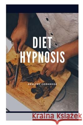 Diet Hypnosis Daniel South 9798757054179 Independently Published - książka