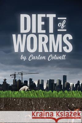 Diet of Worms Carlon Colwell 9781505917055 Createspace - książka