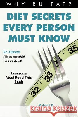 Diet Secrets Every Person Must Know Robert K. Christiansen 9781425986902 Authorhouse - książka