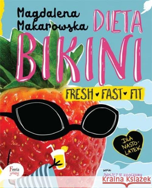 Dieta bikini Makarowska Magdalena 9788372296511 Feeria - książka