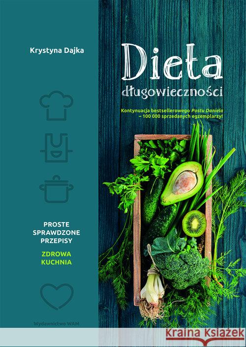 Dieta długowieczności Dajka Krystyna 9788327715784 WAM - książka
