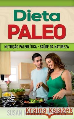 Dieta Paleo: Nutrição Paleolítica - Saúde da Natureza Wimmer, Susan Margret 9788413733517 Books on Demand - książka