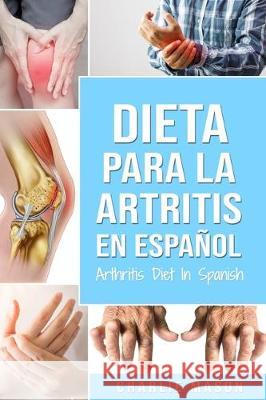 Dieta para la artritis En español/ Arthritis Diet In Spanish Charlie Mason 9781701325876 Independently Published - książka