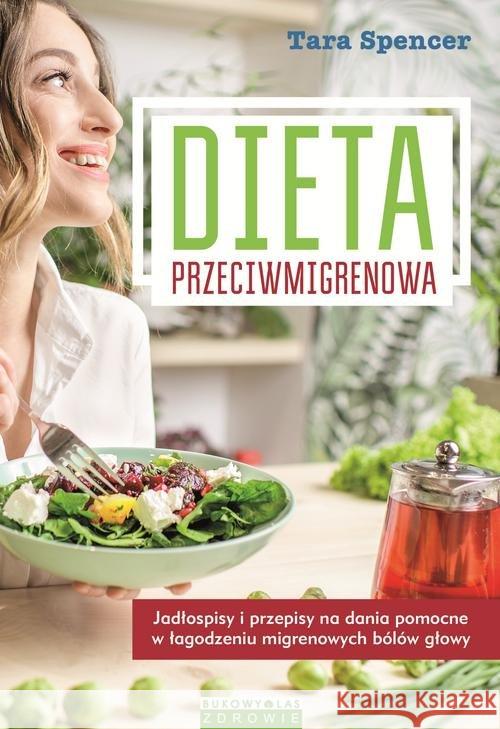 Dieta przeciwmigrenowa Spencer Tara 9788380741744 Bukowy Las - książka
