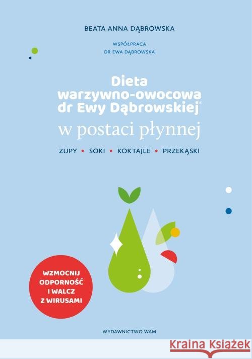 Dieta warzywno-owocowa dr Ewy Dąbrowskiej w postaci płynnej Dąbrowska Beata Anna 9788327716248 Św. Stanisława BM - książka