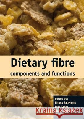 Dietary Fibre Components and Functions Hannu Salovaara Fred Gates Maija Tenkanen 9789086860197 Wageningen Academic Publishers - książka