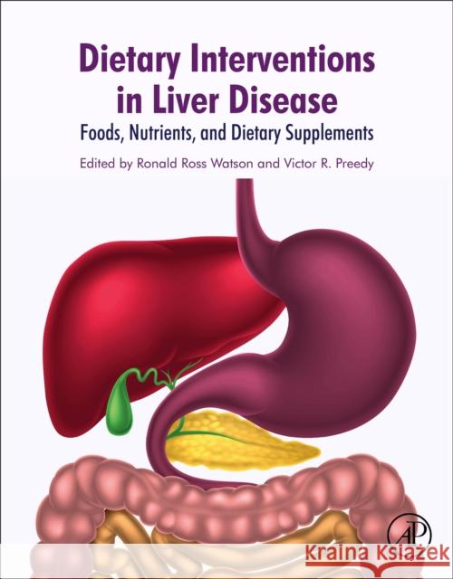 Dietary Interventions in Liver Disease: Foods, Nutrients, and Dietary Supplements Watson, Ronald Ross 9780128144664  - książka