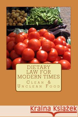 Dietary Law for Modern Times: Clean & Unclean Food Samuel E. Brandt 9781502829573 Createspace - książka