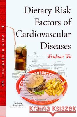 Dietary Risk Factors of Cardiovascular Diseases Wenbiao Wu 9781634827614 Nova Science Publishers Inc - książka