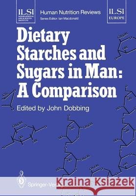 Dietary Starches and Sugars in Man: A Comparison John Dobbing 9781447117032 Springer - książka