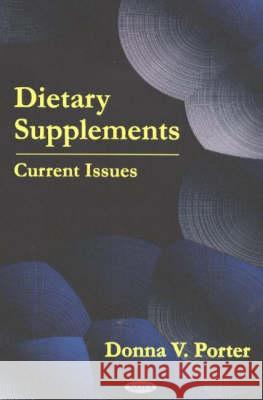 Dietary Supplements: Current Issues Donna V Porter 9781590337196 Nova Science Publishers Inc - książka
