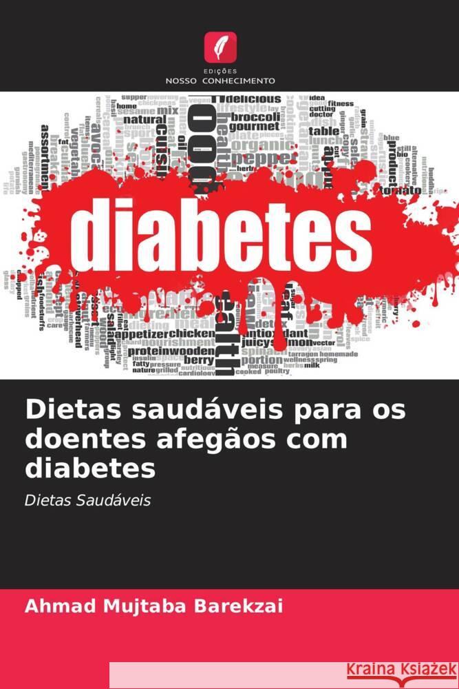 Dietas saudáveis para os doentes afegãos com diabetes Ahmad Mujtaba Barekzai 9786205397633 Edicoes Nosso Conhecimento - książka