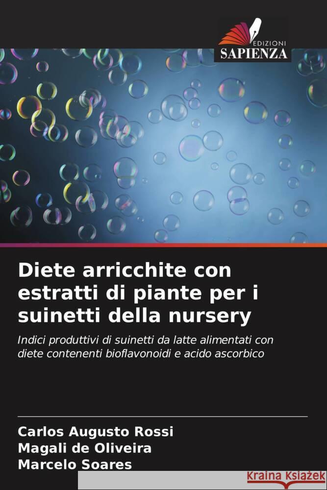 Diete arricchite con estratti di piante per i suinetti della nursery Rossi, Carlos Augusto, de Oliveira, Magali, Soares, Marcelo 9786206381549 Edizioni Sapienza - książka