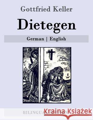 Dietegen: German - English Gottfried Keller Wolf Vo 9781507692486 Createspace - książka