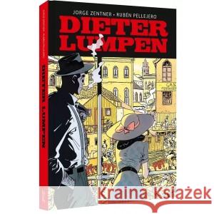 Dieter Lumpen ZENTNER JORGE, PELLEJERO RUBEN 9788367270724 LOST IN TIME - książka
