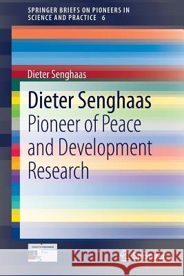 Dieter Senghaas: Pioneer of Peace and Development Research Dieter Senghaas 9783642341137 Springer-Verlag Berlin and Heidelberg GmbH &  - książka